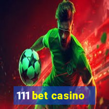 111 bet casino